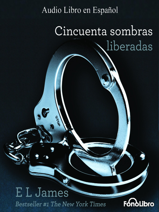 Title details for Cincuenta Sombras Liberadas by E. L. James - Available